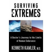 Angle View: Surviving the Extremes: A Doctor's Journey to the Limits of Human Endurance [Hardcover - Used]