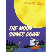 The Moon Shines Down [Hardcover - Used]