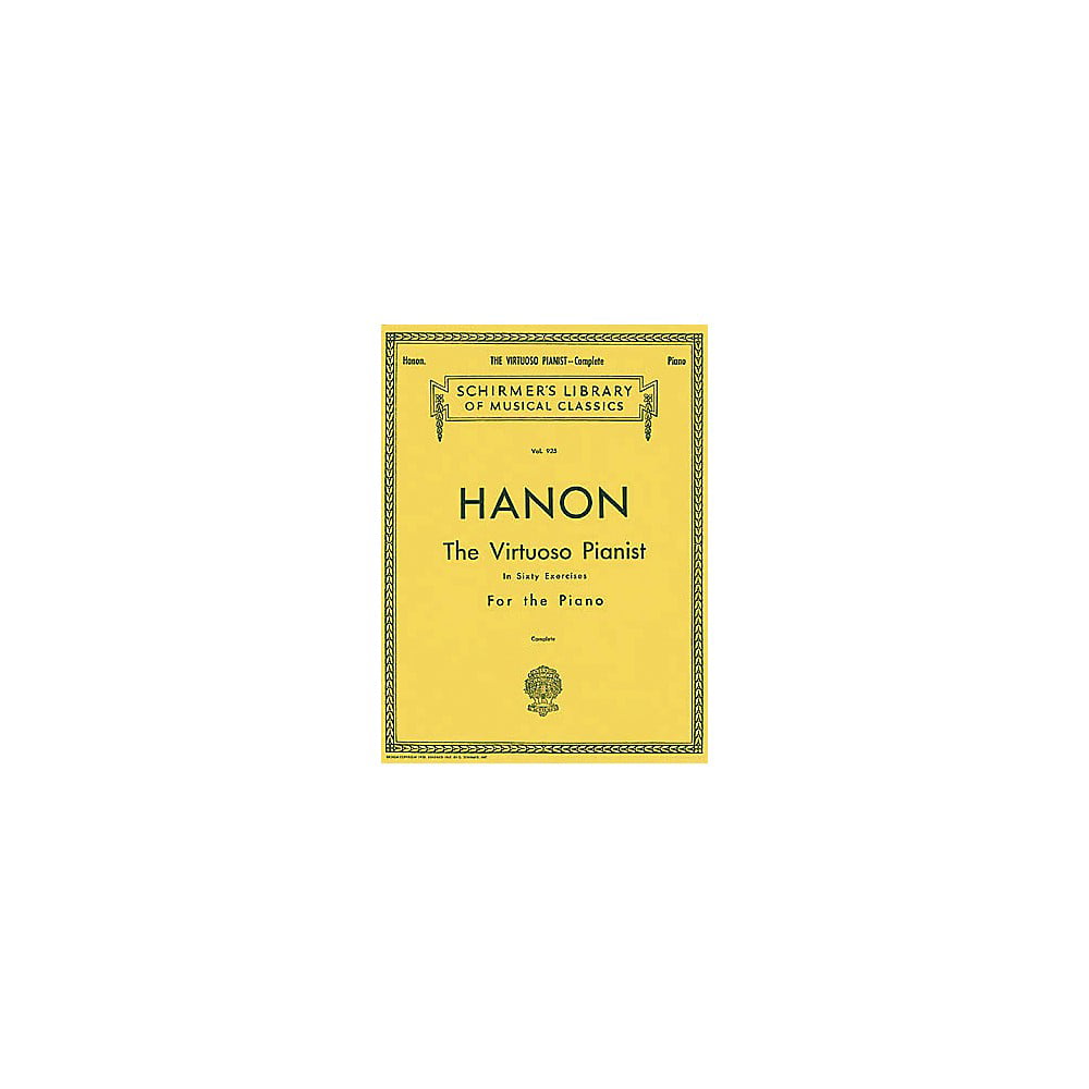 Hanon Schirmers Library of Musical Classics, Vol. 925 The Virtuoso Pianist in Sixty Exercises Complete