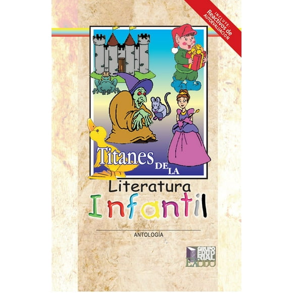 TITANES DE LA LITERATURA INFANTIL GRUPO EDITORIAL EXODO ANTOLOGIA
