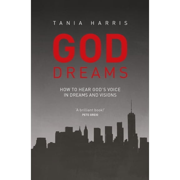 God Dreams: How to Hear God's Voice in Dreams and Visions, (Paperback)