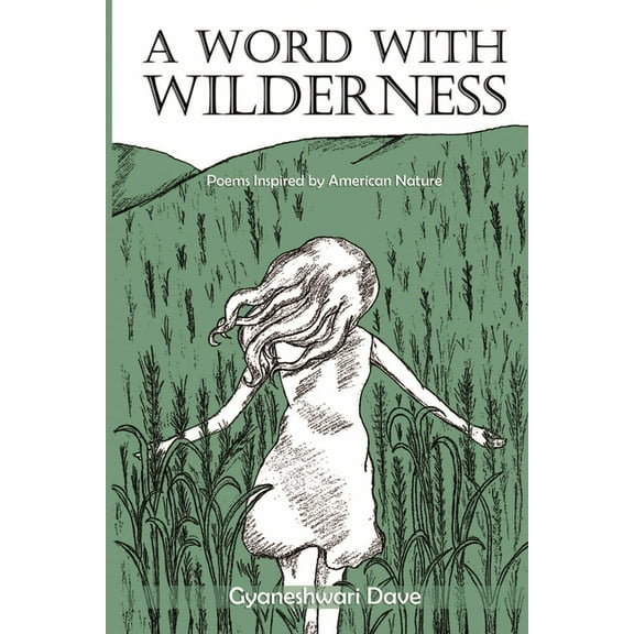 A Word With Wilderness: Poems Inspired by American Nature, (Paperback)