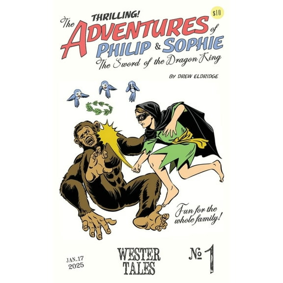 The Adventures of Philip and Sophie The Adventures of Philip and Sophie: The Sword of the Dragon King #1, Book 1, (Paperback)