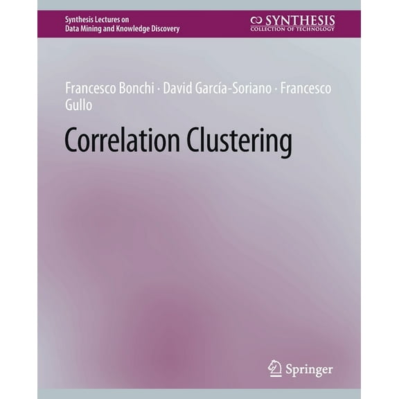 Synthesis Lectures on Data Mining and Kn Correlation Clustering, (Paperback)