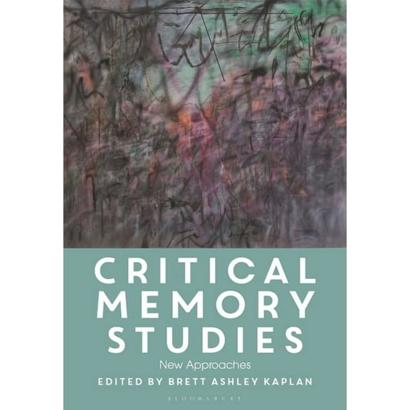 Critical Memory Studies: New Approaches, (Hardcover)