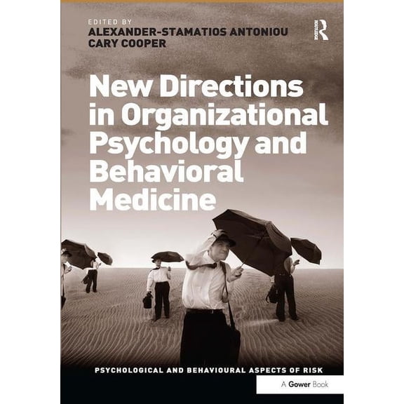 Psychological and Behavioural Aspects of New Directions in Organizational Psychology and Behavioral Medicine, (Hardcover)