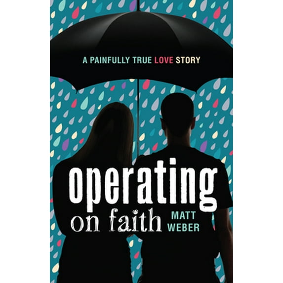 Pre-Owned Operating on Faith: A Painfully True Love Story (Paperback) 0829444092 9780829444094