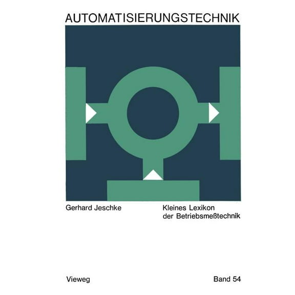 Reihe Automatisierungstechnik Kleines Lexikon Der BetriebsmeÃtechnik, Book 54, (Paperback)