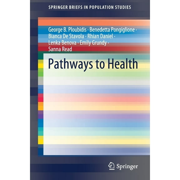 Springerbriefs in Population Studies Pathways to Health, (Paperback)
