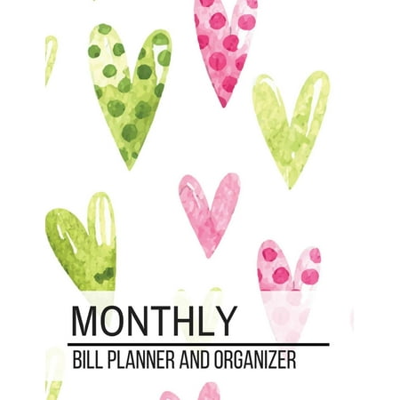 - Monthly Bill Planner and Organizer : Colorful Heart Design Personal Money Management with Calendar 2018-2019 Income List, Monthly Expense Categories and Weekly Expense Tracker Monday to Sunday, Monthly Bill Organizer Notebook, Financial Planning Organizer with Full Page Notes