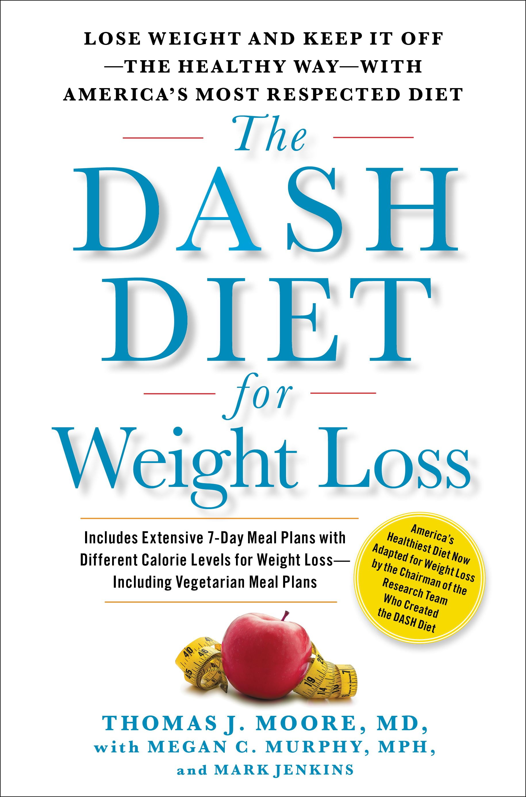 The Dash Diet For Weight Loss : Lose Weight And Keep It Off--The ...