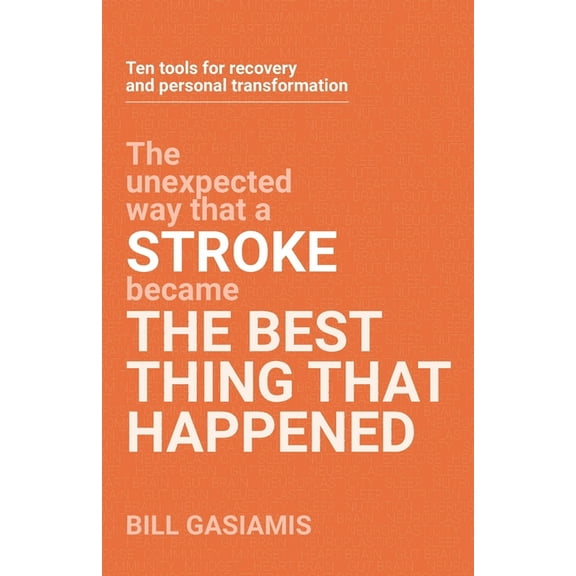 Stroke: The Best Thing That Happened, (Paperback)