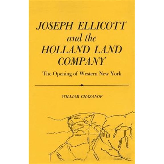 Pre-Owned New York State: Joseph Ellicott & the Holland Land Company: The Opening of Western New York (Paperback)
