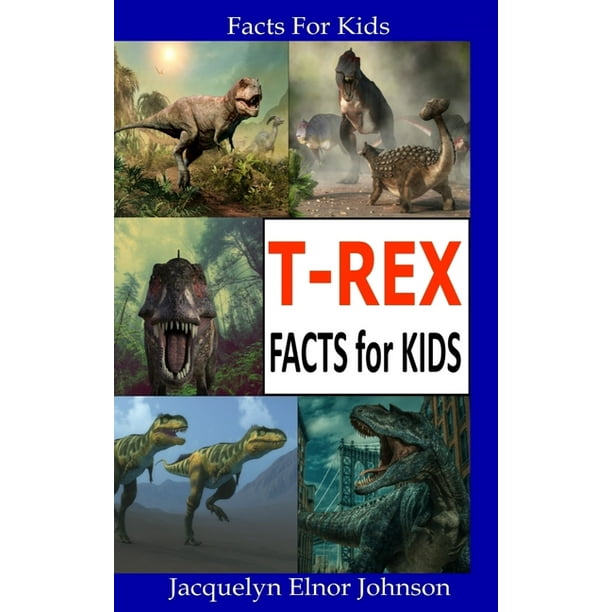 T-Rex Facts for Kids (Hardcover)