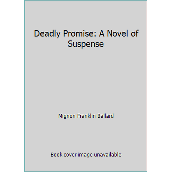 Pre-Owned Deadly Promise: A Novel of Suspense (Paperback) 0881845159 9780881845150