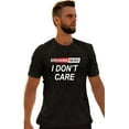 thumbnail image 2 of Go All Out Breaking News I Don't Care Funny Sarcastic Humor T-Shirt Mens/Women/Youth, 2 of 5