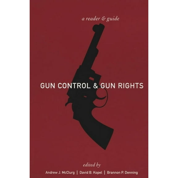 Gun Control and Gun Rights: A Reader and Guide, (Paperback)