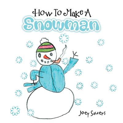 How to Make a Snowman (Best Way To Make A Snowman)