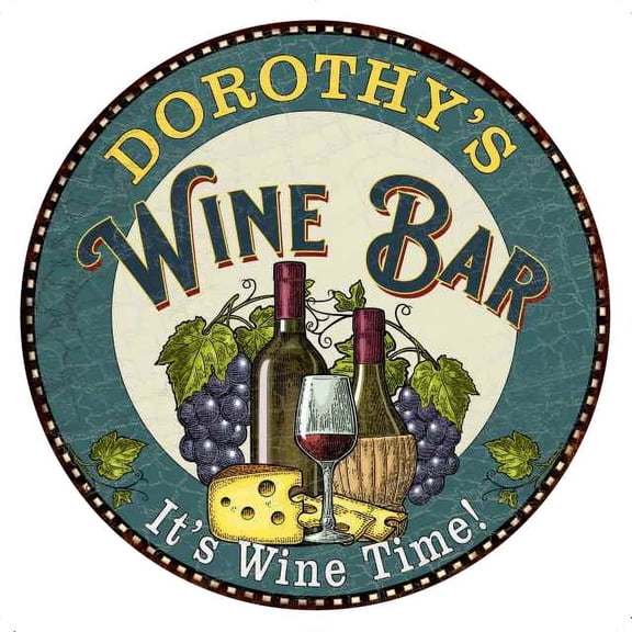 DOROTHY'S Wine Bar 12" Gift Round Metal Sign Wall Gift 200120043351