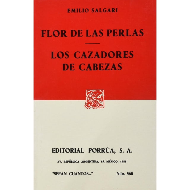 Flor de las perlas · Los cazadores de cabezas Editorial Porrúa 9789700706603