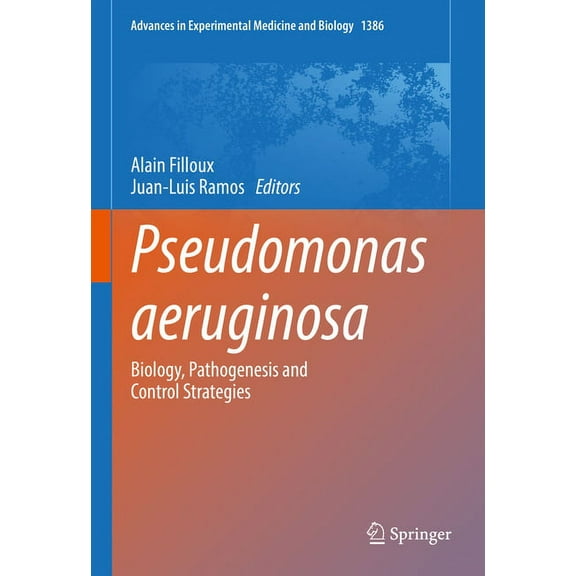 Advances in Experimental Medicine and Bi Pseudomonas Aeruginosa: Biology, Pathogenesis and Control Strategies, Book 1386, (Hardcover)