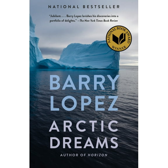 Arctic Dreams: National Book Award Winner, (Paperback)