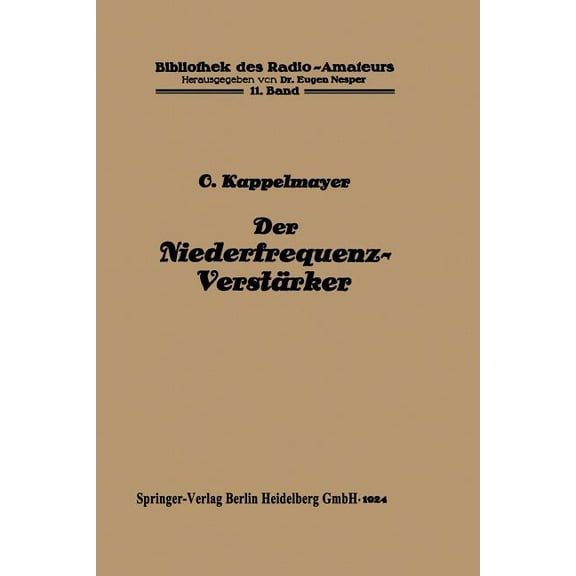 Bibliothek Des Radio Amateurs (Geschloss Der Niederfrequenz-VerstÃ¤rker, Book 11, (Paperback)