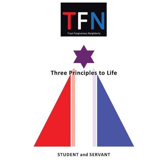 Tfn : Three Principles to Life (Hardcover)