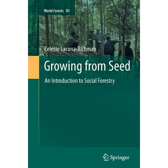 World Forests Growing from Seed: An Introduction to Social Forestry, Book 11, (Paperback)