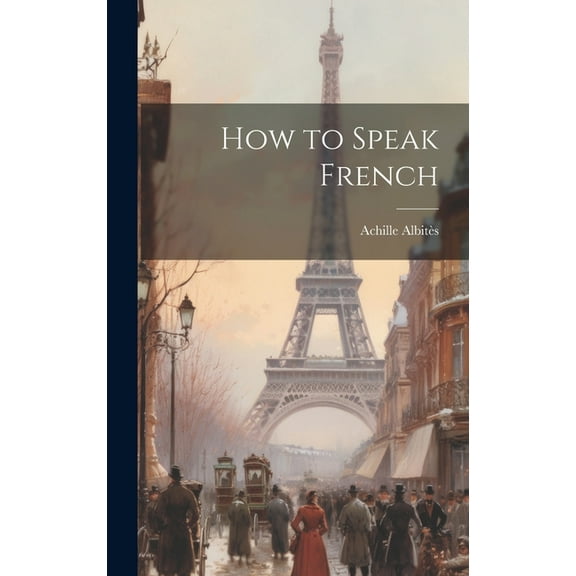 How to Speak French (Hardcover)