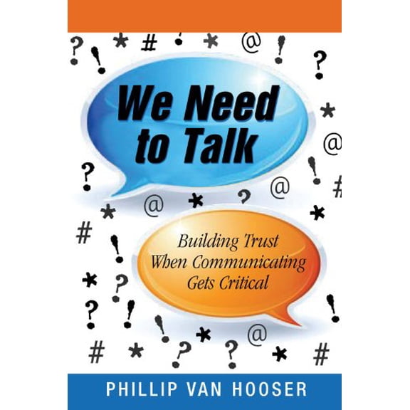 Pre-Owned We Need to Talk: Building Trust When Communicating Gets Critical, 9781893322899, 1893322890, Hardcover,