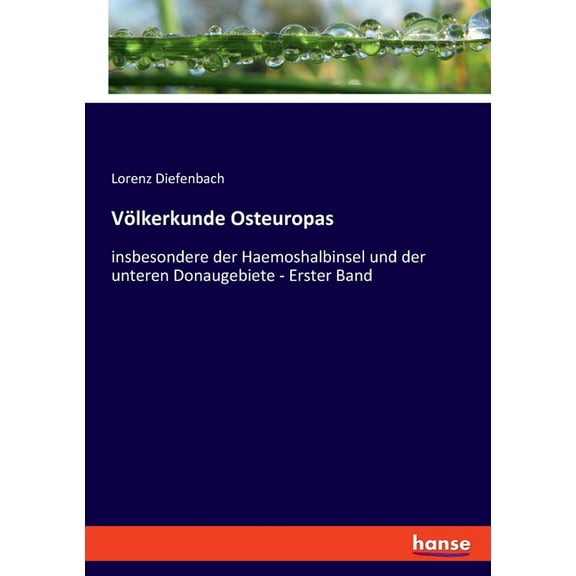 Völkerkunde Osteuropas: insbesondere der Haemoshalbinsel und der unteren Donaugebiete - Erster Band, (Paperback)