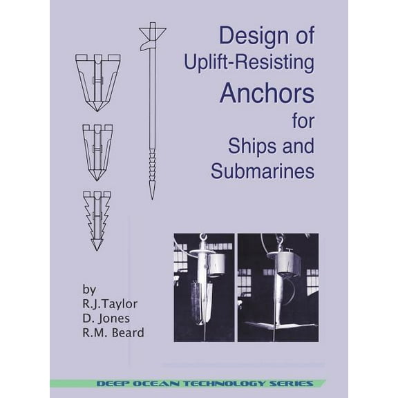 Design of Uplift-Resisting Anchors for Ships and Submarines (Deep Ocean Technology) (Paperback)