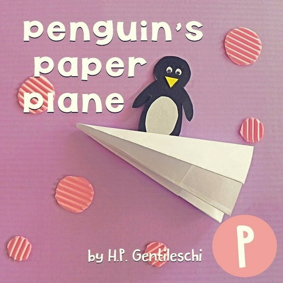 Alphabox Alphabet Readers Collection Penguin's Paper Plane: The Letter P Book, Book 16, (Paperback)
