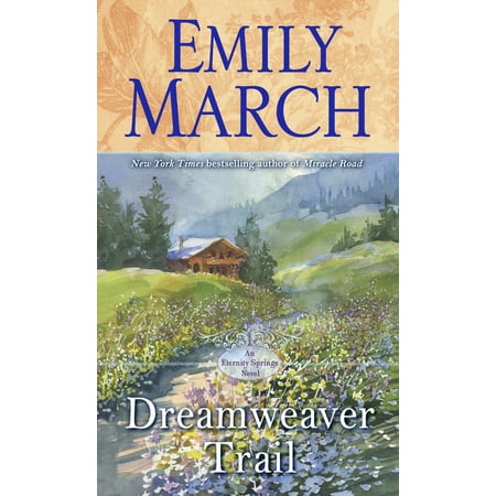 Dreamweaver Trail : An Eternity Springs Novel