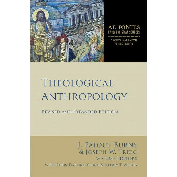 Ad Fontes: Early Christian Sources Theological Anthropology: Revised and Expanded Edition, (Paperback)
