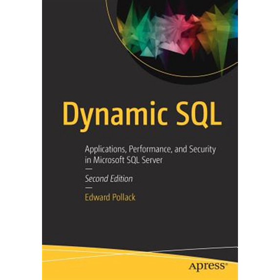 Pre-Owned Dynamic SQL: Applications, Performance, and Security in Microsoft SQL Server Paperback