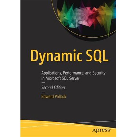 Pre-Owned Dynamic SQL: Applications, Performance, and Security in Microsoft SQL Server Paperback