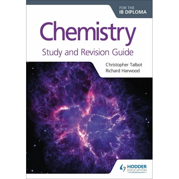 Chemistry for the IB Diploma Study and Revision Guide: Hodder Education Group, (Paperback)