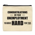 thumbnail image 2 of ThisWear Coworker Leaving Gifts for Women Congratulations on Your Unemployment You Worked Hard for This 2-Pack Cosmetic Accessory Bags, 2 of 4