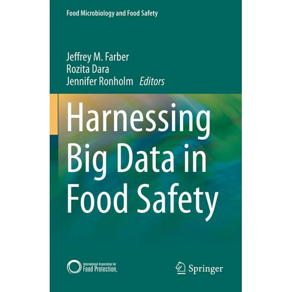 Food Microbiology and Food Safety Harnessing Big Data in Food Safety, (Paperback)