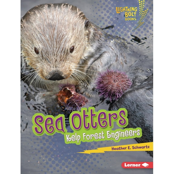 Lightning Bolt Books (R) -- Ecosystem En Sea Otters: Kelp Forest Engineers, (Hardcover)