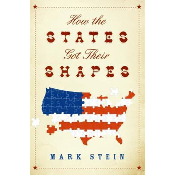 Pre-Owned How the States Got Their Shapes (Hardcover) 0061431389 9780061431388