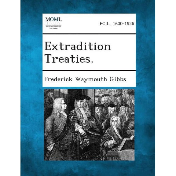 Extradition Treaties. (Paperback)