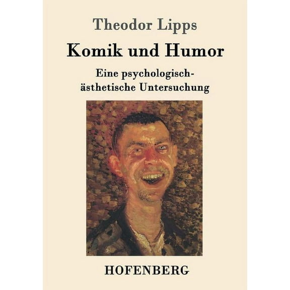 Komik und Humor : Eine psychologisch-ästhetische Untersuchung (Paperback)