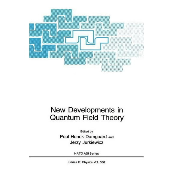 NATO Science Series B: New Developments in Quantum Field Theory, Book 366, (Hardcover)