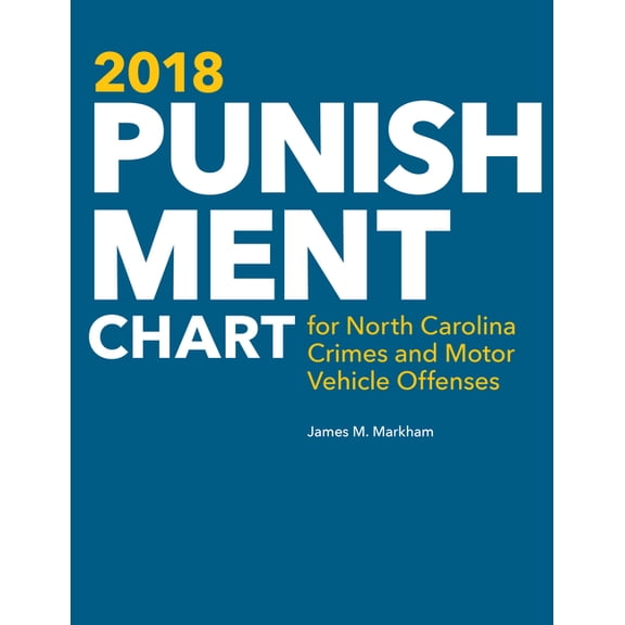 2018 Punishment Chart for North Carolina Crimes and Motor Vehicle Offenses, (Paperback)
