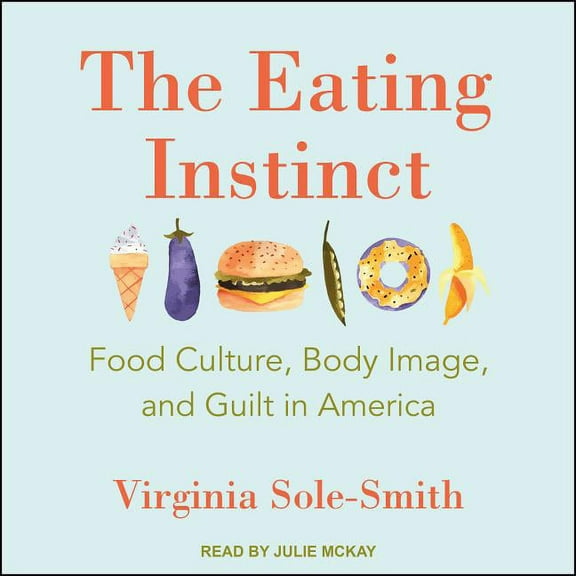 The Eating Instinct (Audiobook)