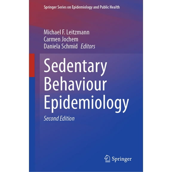 Springer Epidemiology and Public Health Sedentary Behaviour Epidemiology, (Hardcover)