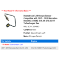 thumbnail image 2 of Downstream Left Oxygen Sensor - Compatible with 2017 - 2019 Mercedes-Benz GLE43 AMG 3.0L V6 276.821 FI Turbocharged Gas - Replacement, 2 of 3